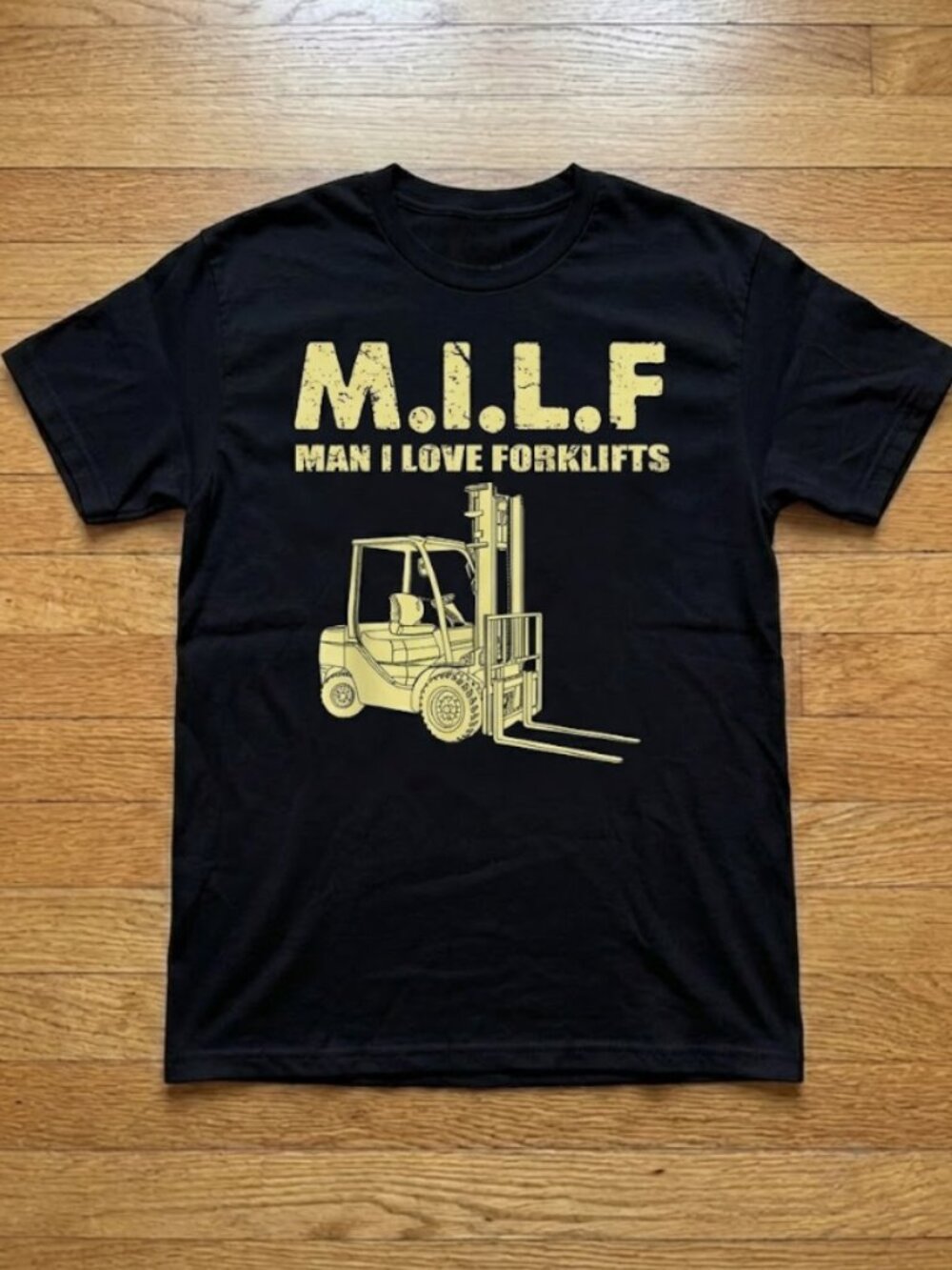 MILF Man I love Forklifts Funny Tee